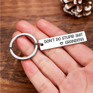 Don't Do Stupid Funny Keychain from Grandma/Grandpa
